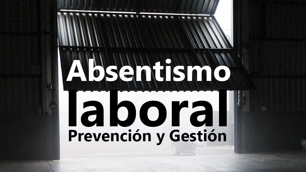 Curso de Absentismo laboral: prevenci&oacute;n y gesti&oacute;n