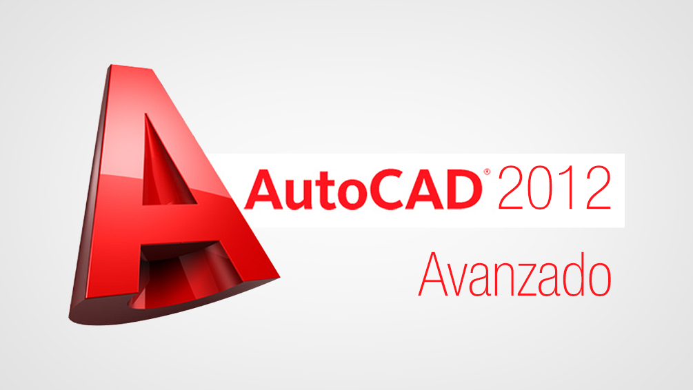 Curso de AutoCAD 2D 2012 Avanzado