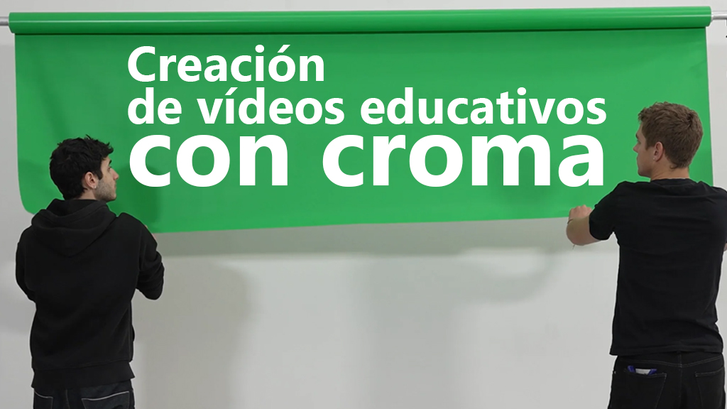 Curso de Creaci&oacute;n de v&iacute;deos educativos con croma