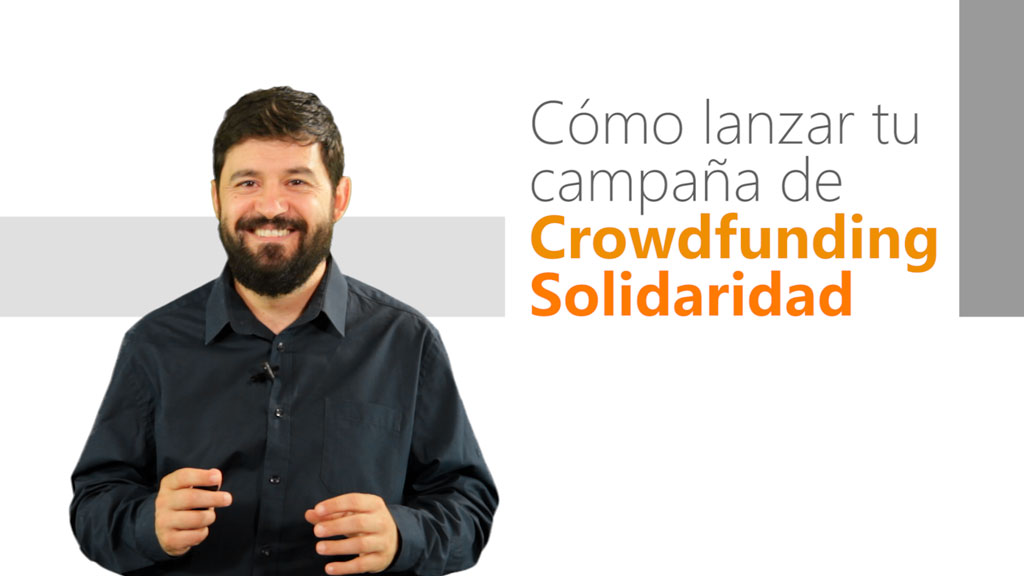 Curso de Lanza tu campa&ntilde;a de crowdfunding solidaridad