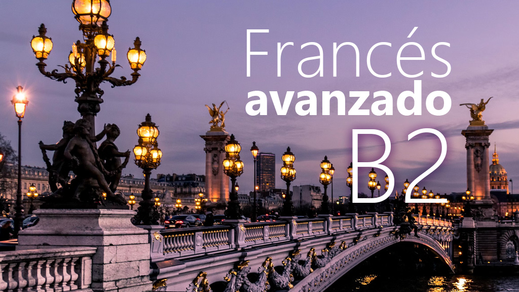 Curso de Franc&eacute;s avanzado (B2)