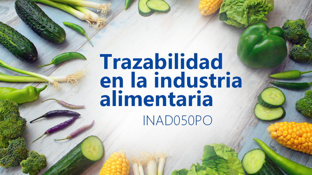 Curso de Trazabilidad Industria Alimentaria (INAD050PO)