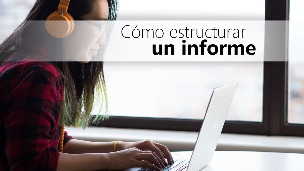 Curso de C&oacute;mo estructurar un informe