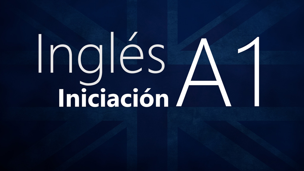 Curso de Ingl&eacute;s iniciaci&oacute;n (A1).
