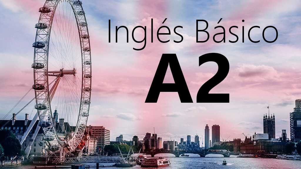 Curso de Ingl&eacute;s b&aacute;sico (A2)