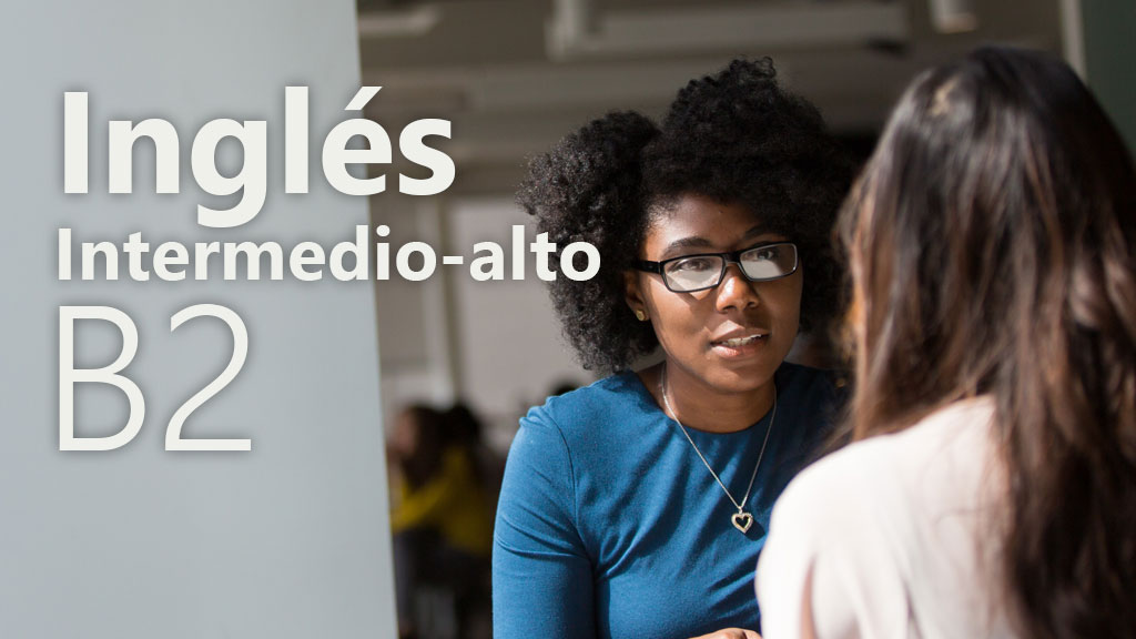 Curso de Ingl&eacute;s Intermedio-Alto (B2)
