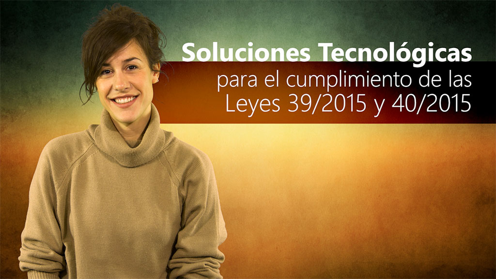 Curso de Soluciones tecnol&oacute;gicas Leyes 39/2015 y 40/2015