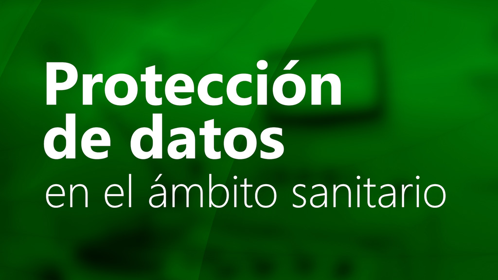 Curso de Protecci&oacute;n de datos en el &aacute;mbito sanitario