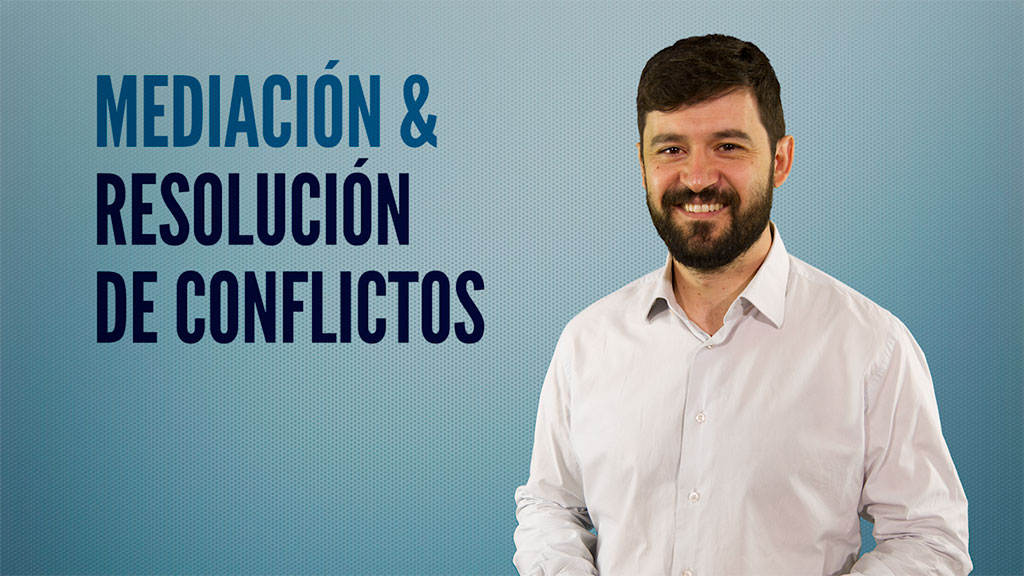 Curso de Mediaci&oacute;n y resoluci&oacute;n de conflictos