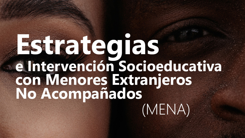 Curso de Estrategias e intervenci&oacute;n socioeducativa MENAS