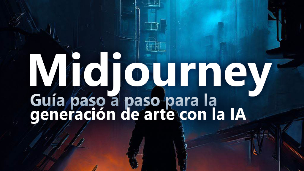 Curso de Midjourney: generaci&oacute;n de arte con la IA
