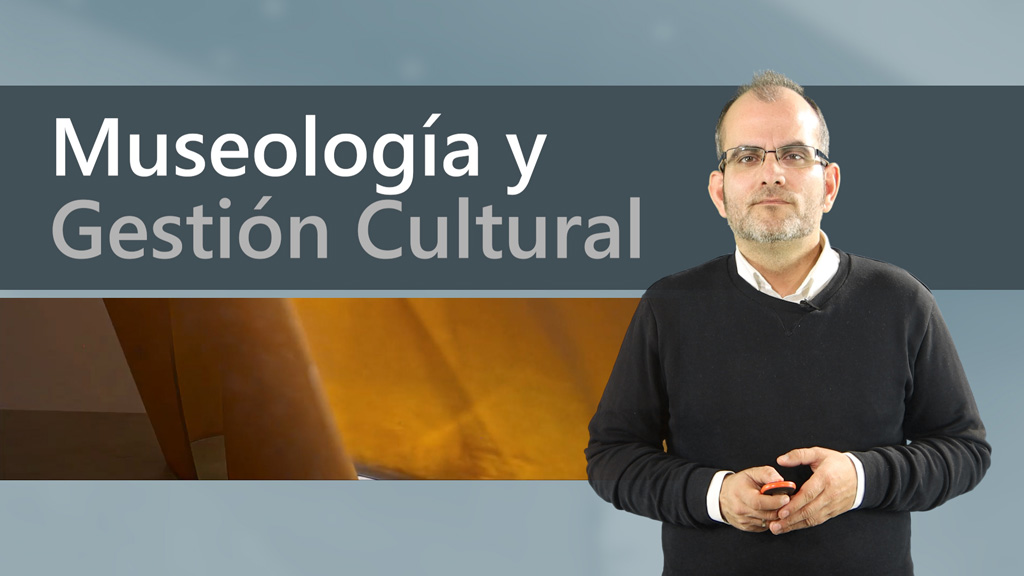 Curso de Museolog&iacute;a y gesti&oacute;n cultural