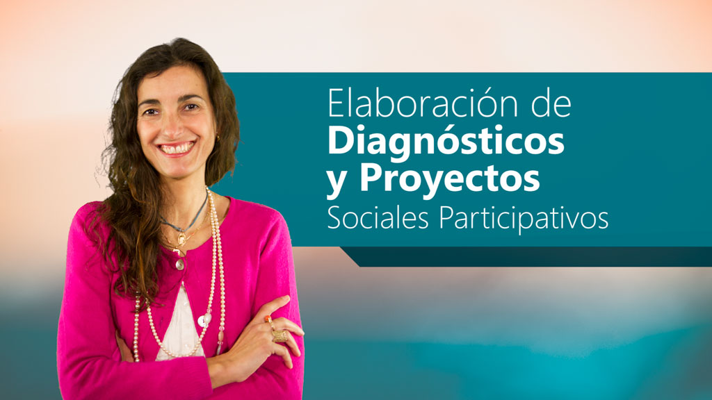 Curso de Diagn&oacute;sticos y proyectos sociales participativos