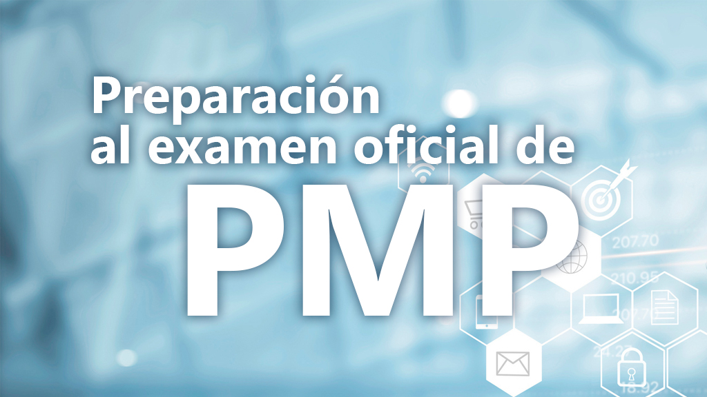 Curso de Preparaci&oacute;n al examen oficial PMP