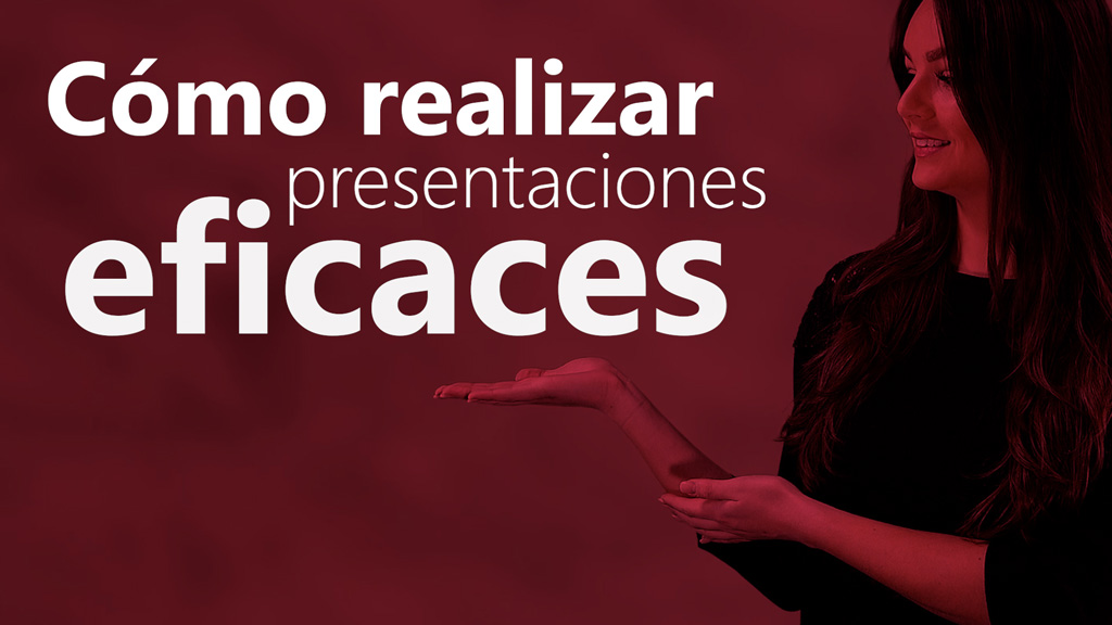 Curso de C&oacute;mo realizar presentaciones eficaces