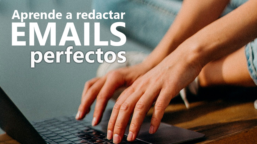 Curso de Aprende a redactar e-mails perfectos