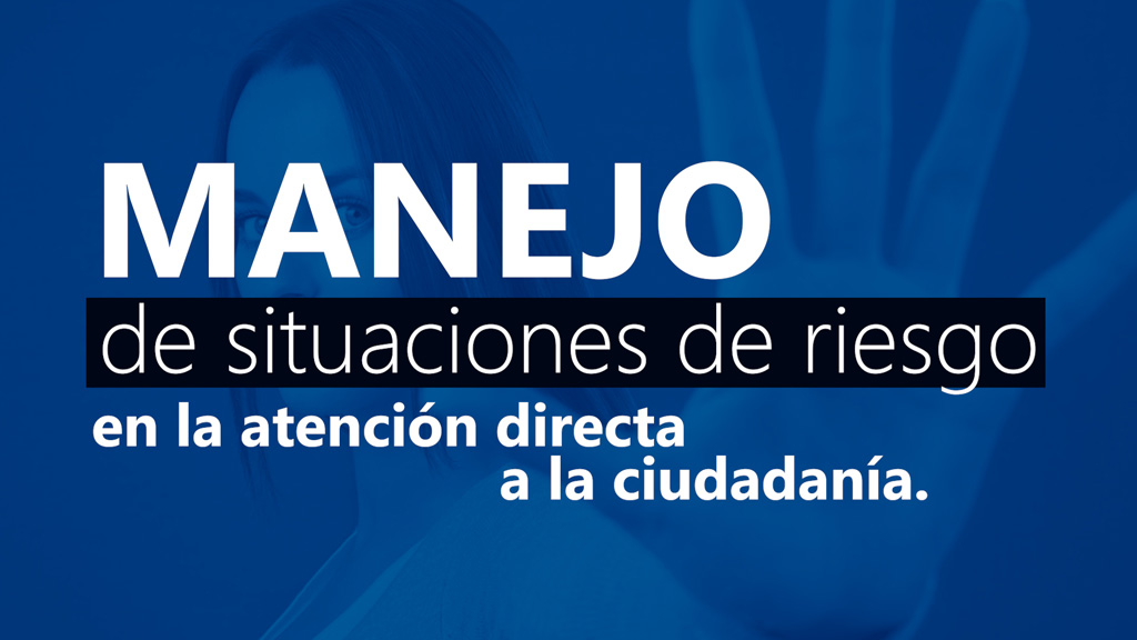 Curso de Situaciones de riesgo atenci&oacute;n a la ciudadan&iacute;a
