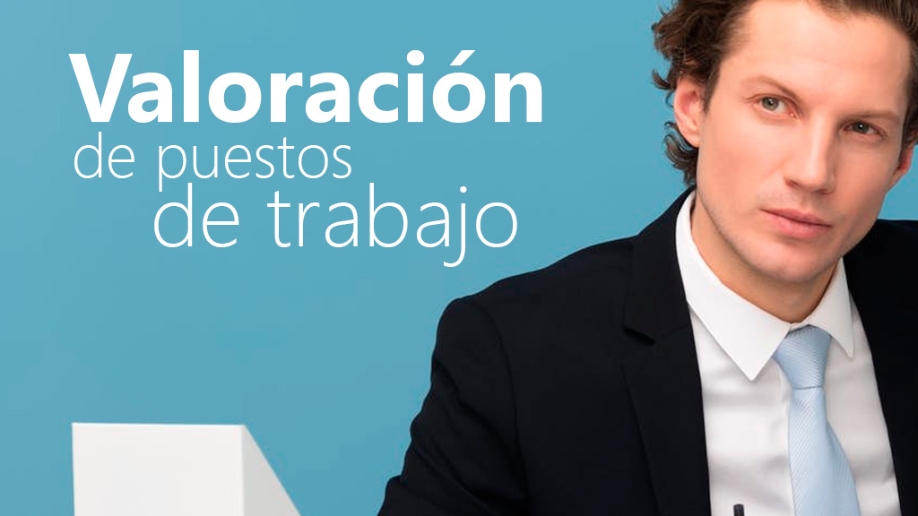 Curso de Valoraci&oacute;n de puestos de trabajo
