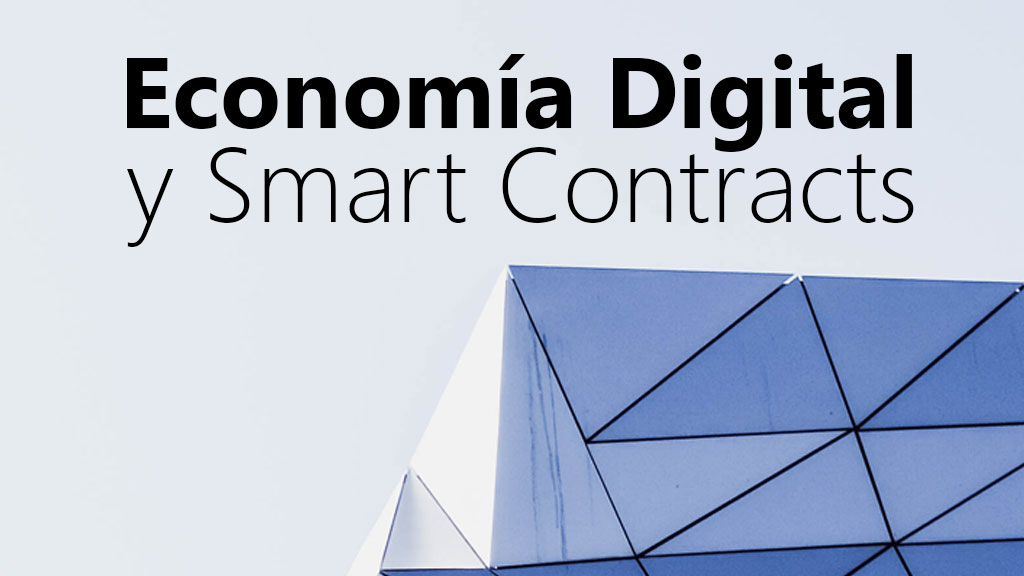 Curso de Econom&iacute;a digital y Smart Contracts