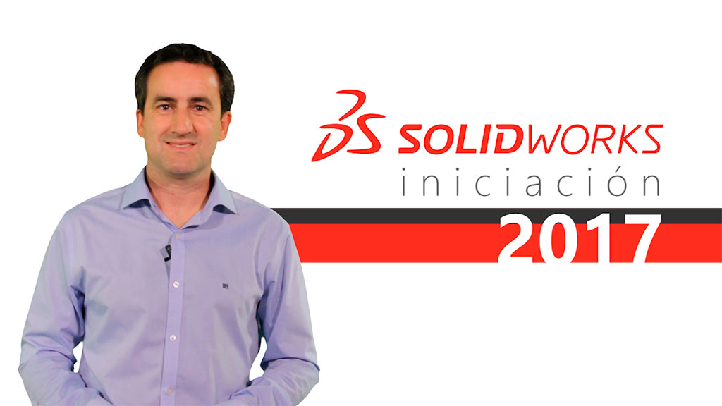 Curso de SolidWorks 2017 iniciaci&oacute;n