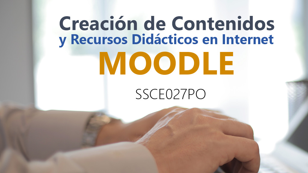 Curso de Creaci&oacute;n de contenidos y recursos (SSCE027PO)