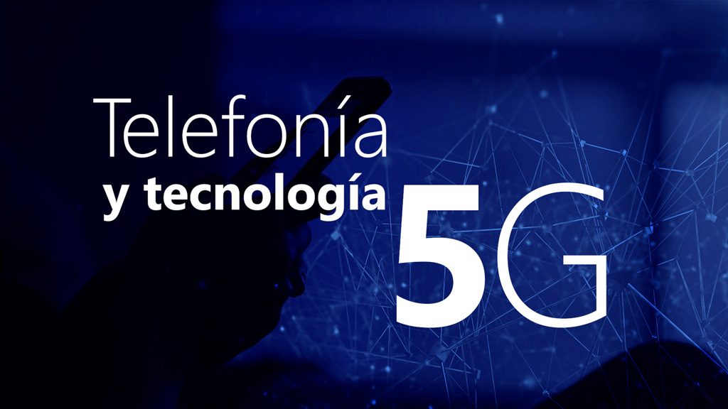 Curso de Telefon&iacute;a y tecnolog&iacute;a 5G