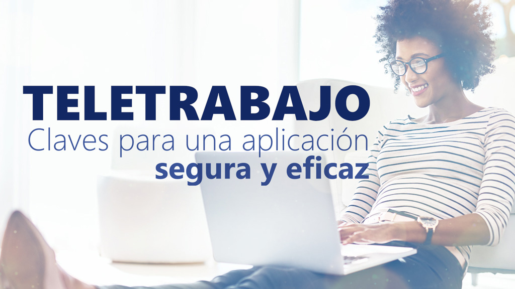 Curso de Teletrabajo: Claves aplicaci&oacute;n segura y eficaz