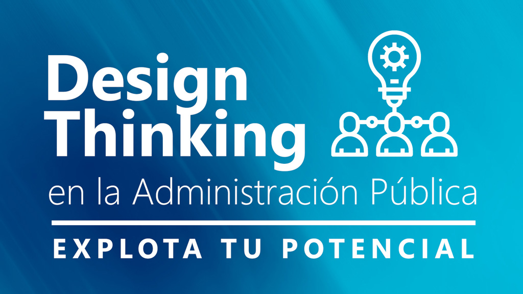 Curso de Design Thinking en la Administraci&oacute;n P&uacute;blica